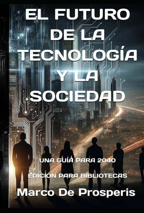 El futuro de la tecnología y la sociedad: una guía para 2040